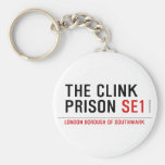 the clink prison  Keychains
