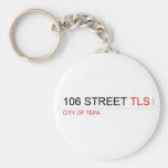106 STREET  Keychains