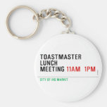 TOASTMASTER LUNCH MEETING  Keychains