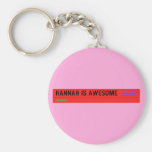 Hannah is awesome   Keychains