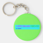 I Love Dallas  Keychains