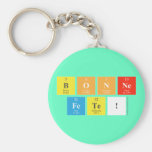 bonne
 fete!  Keychains