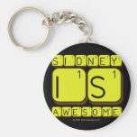 Sidney
 Is
 Awesome
   Keychains