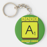 have 
 a
 chill pill  Keychains