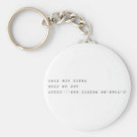 Check this video
 
 Thank me later
 
 https://www.youtube.com/watch?v  Keychains