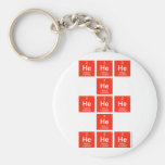 HeHeHe
          He
 HeHeHe
 He
 HeHeHe  Keychains
