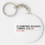 Dj shimtonic reloaded Tembisa 1632  Keychains