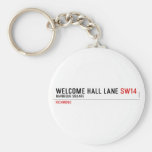welcome hall lane  Keychains