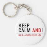 KEEP  CALM  Keychains