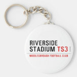 RIVERSIDE STADIUM  Keychains