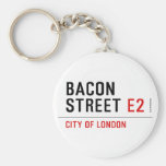Bacon Street  Keychains