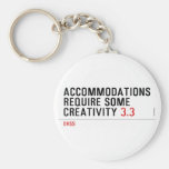 Accommodations require some creativity  Keychains
