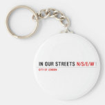 in OUR STREETS  Keychains
