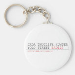 Jada thuglife Hunter yolo street  Keychains