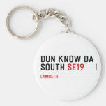 DUN KNOW DA SOUTH  Keychains