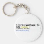 59 STR RENAISSIANCE SQ SIGN  Keychains