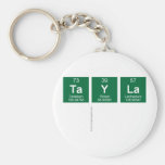 Tayla
   Keychains