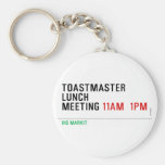 TOASTMASTER LUNCH MEETING  Keychains