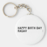 Happy birth day  Ragav  Keychains