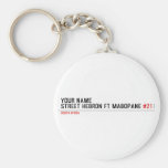 Your Name Street HEBRON ft MABOPANE  Keychains