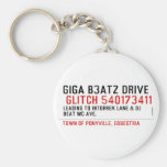 Giga B3atz Drive   Keychains