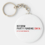 Reform party funding  Keychains