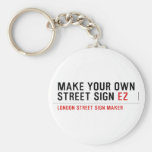make your own street sign  Keychains