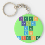 KEEP
 CALM
 AND
 DO
 SCIENCE  Keychains