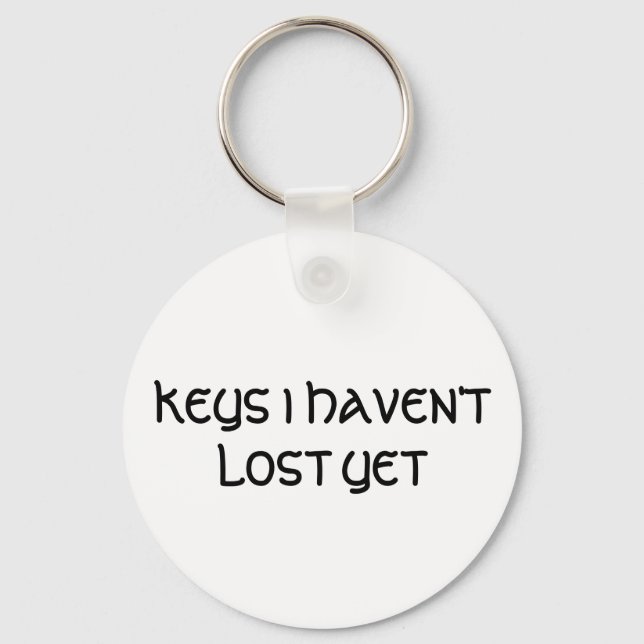KEYS I HAVEN'T LOST YET KEYCHAIN (Front)