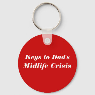 Keys to Dad's Midlife Crisis Keychain