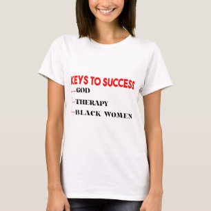 Keys To Success God Therapy Black Women Funny T-Shirt