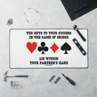 Keys To Your Success In Game Of Bridge Lie Within Desk Mat
