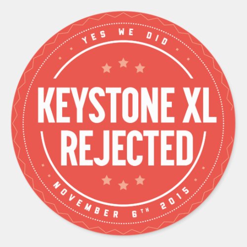Keystone XL Rejected sticker