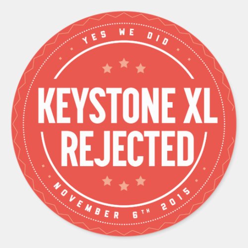 Keystone XL Rejection sticker