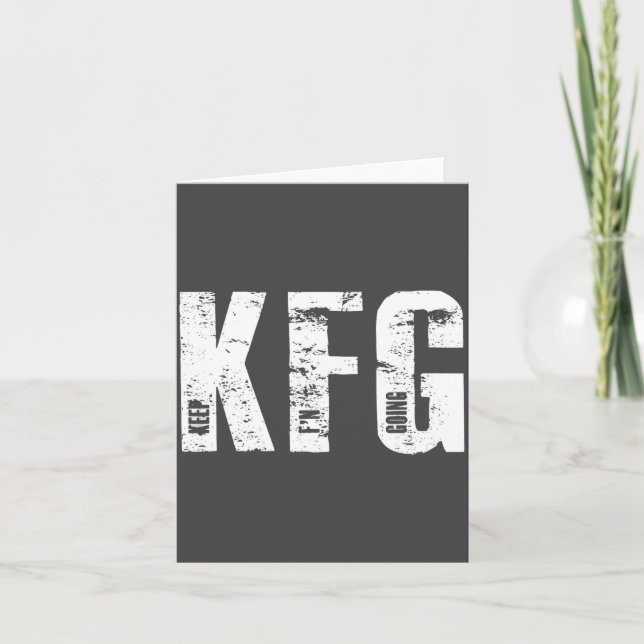 Kfg Keep F'n Going Military Style  Card (Front)