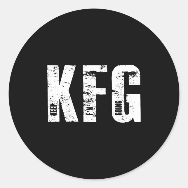 Kfg Keep F'n Going Military Style  Classic Round Sticker (Front)