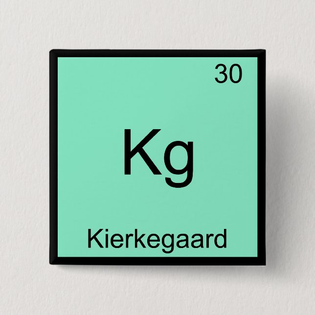 Kg - Kierkegaard Funny Element Chemistry Symbol T Button (Front)