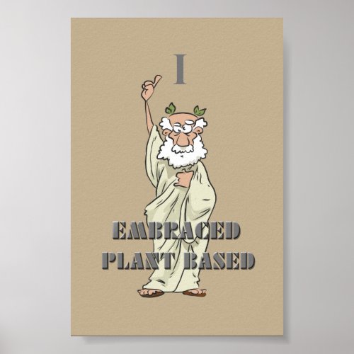 Khaki Funny I Embraced Plant Based Vegan Poster