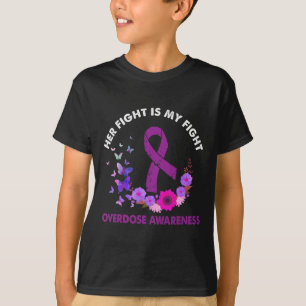 Ki Her Fight Is My Fight Overdose Awareness Costum T-Shirt