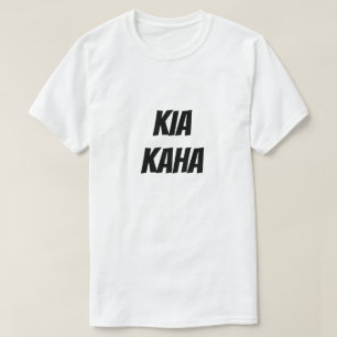 Kia Kaha Stay Strong in Maori T-Shirt