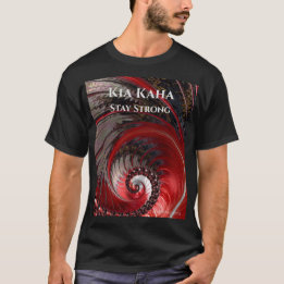 Kia Kaha Stay Strong themed Man's T-Shirt