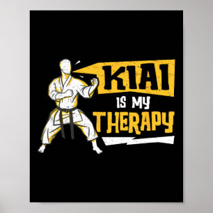 Kiai Is My Therapy Funny Shotokan Martial Artists Poster