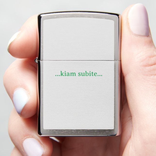...kiam subite... zippo lighter (In Hand)