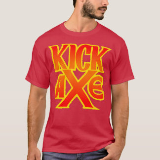 Kick Axe T-Shirt