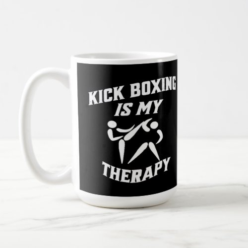Kick Boxing Is My Therapy Cool Design    Coffee Mug