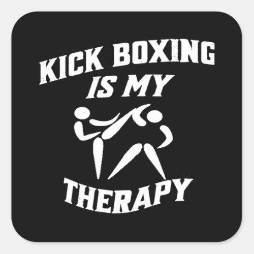 Kick Boxing Is My Therapy Cool Design   Square Sticker