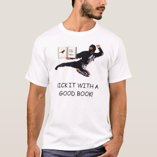 Kick It with a Good Book! T-Shirt (Front)