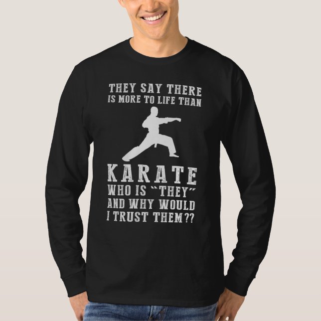 Kick, Laugh, Conquer: Challenging They with Karate T-Shirt (Front)