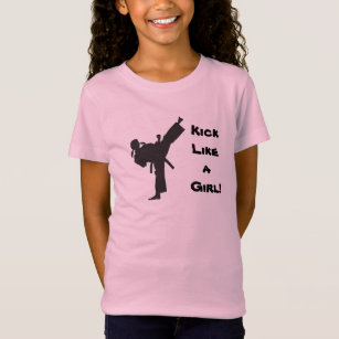 Kick Like a Girl Martial Arts Tae Kwon Do Karate T-Shirt