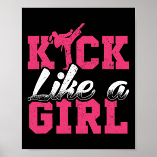 Kick Like Girl Karate Taekwondo Martial Arts Gift Poster